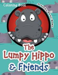 Cover image for The Lumpy Hippo & Friends Coloring Book