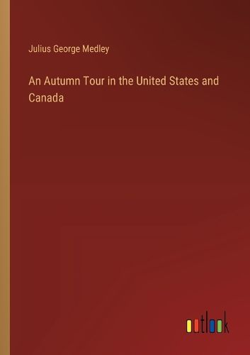 Cover image for An Autumn Tour in the United States and Canada