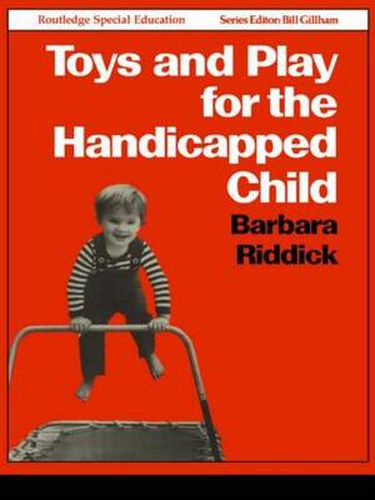 Cover image for Toys and Play for the Handicapped Child