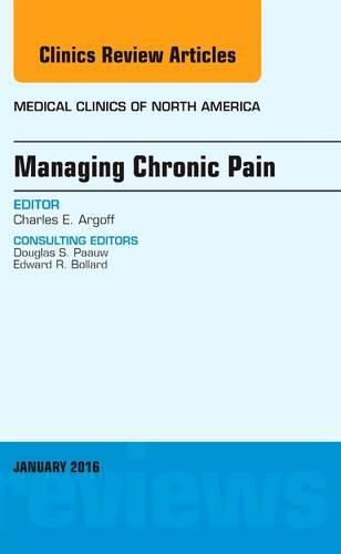 Cover image for Managing Chronic Pain, An Issue of Medical Clinics of North America