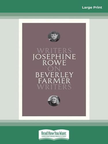 On Beverley Farmer: Writers on Writers
