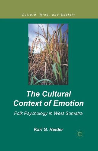 Cover image for The Cultural Context of Emotion: Folk Psychology in West Sumatra