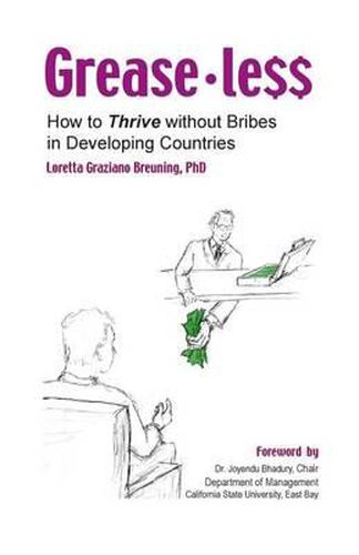 Greaseless: How To Thrive Without Bribes in Developing Countires