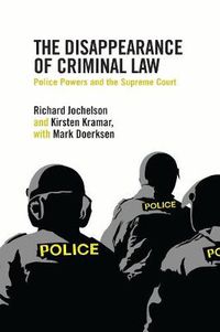 Cover image for The Disappearance of Criminal Law: Police Powers and the Supreme Court