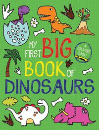 Cover image for My First Big Book of Dinosaurs