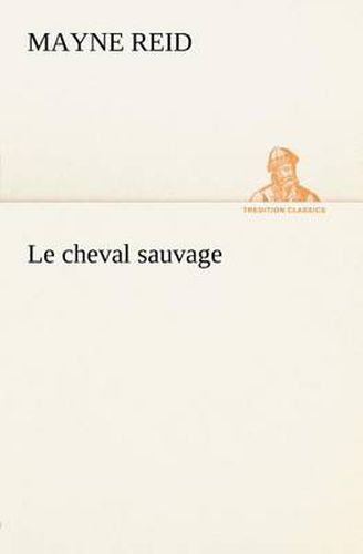 Cover image for Le cheval sauvage