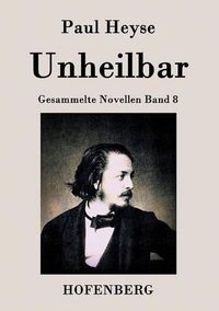 Cover image for Unheilbar: Gesammelte Novellen Band 8