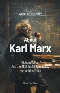 Cover image for What Do You Know About Karl Marx?