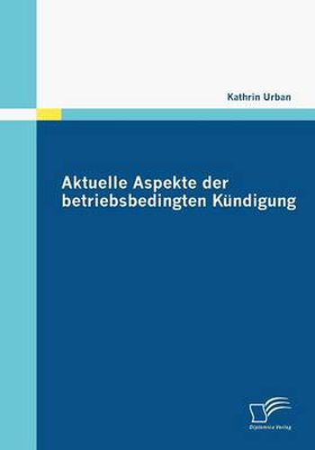 Cover image for Aktuelle Aspekte der betriebsbedingten Kundigung