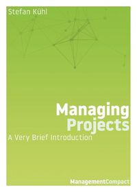Cover image for Managing Projects: A Very Brief Introduction