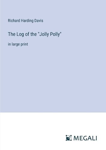 Cover image for The Log of the "Jolly Polly"