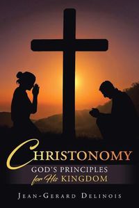 Cover image for Christonomy: God's Principles for His Kingdom