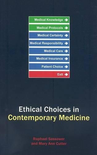 Ethical Choices in Contemporary Medicine