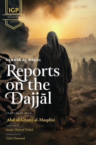 Cover image for Reports on the Dajjal (Akhbar al-Dajjal) (HB)