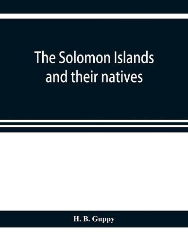 Cover image for The Solomon Islands and their natives