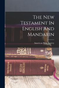 Cover image for The New Testament In English And Mandarin