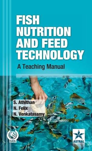 Cover image for Fish Nutrition and Feed Technology: A Teaching Manual