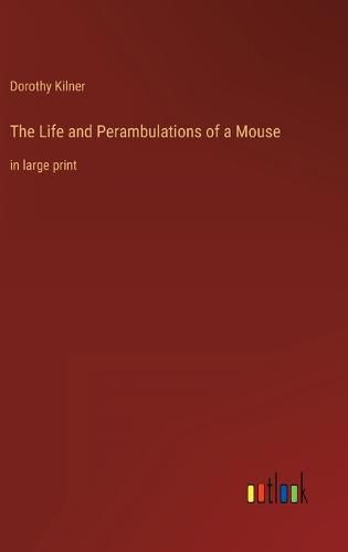 Cover image for The Life and Perambulations of a Mouse