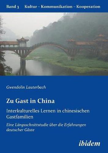 Cover image for Zu Gast in China. Interkulturelles Lernen in chinesischen Gastfamilien. Eine L ngsschnittstudie  ber die Erfahrungen deutscher G ste