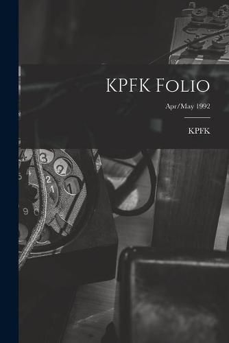 Cover image for KPFK Folio; Apr/May 1992