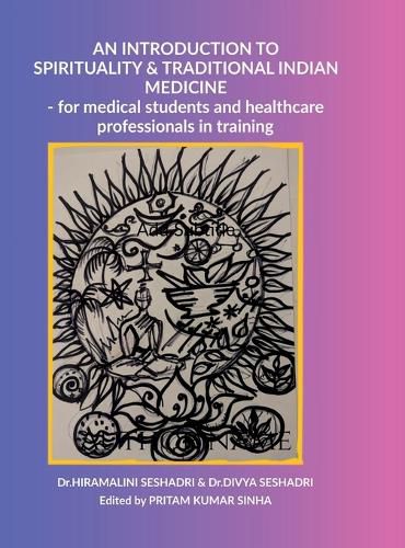 Cover image for An Introduction to Spirituality and Traditional Indian Medicine