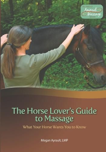 Cover image for The Horse Lover's Guide to Massage