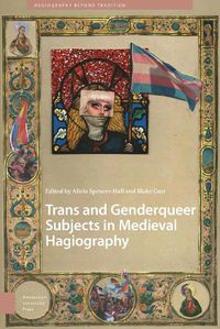 Cover image for Trans and Genderqueer Subjects in Medieval Hagiography