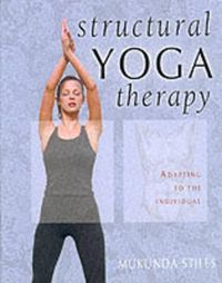 Cover image for Structural Yoga Therapy: Adapting to the Individual