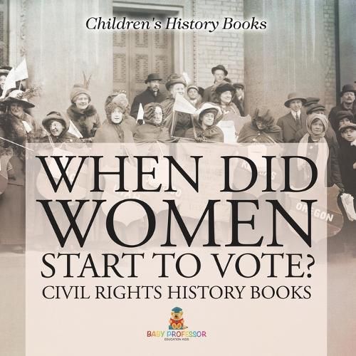 When Did Women Start to Vote? Civil Rights History Books Children's History Books