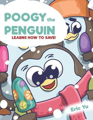 Poogy the Penguin Learns How to Save!