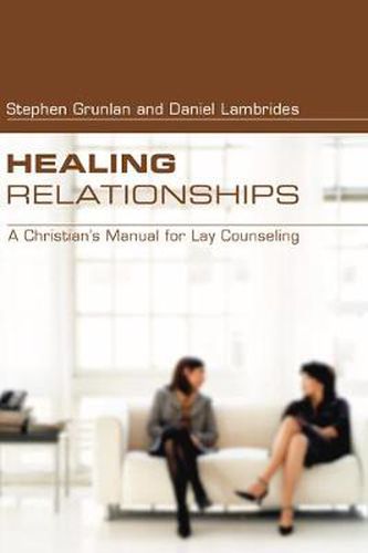 Cover image for Healing Relationships: A Christian's Manual for Lay Counseling