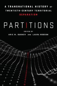 Cover image for Partitions: A Transnational History of Twentieth-Century Territorial Separatism