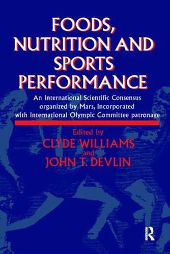 Cover image for Foods, Nutrition and Sports Performance: An international Scientific Consensus organized by Mars Incorporated with International Olympic Committee patronage