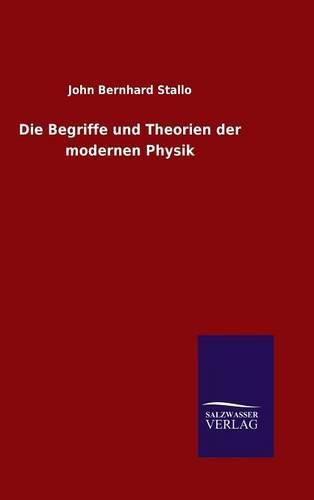 Cover image for Die Begriffe und Theorien der modernen Physik