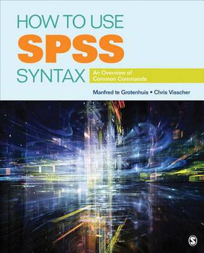 Cover image for How to Use SPSS Syntax: An Overview of Common Commands