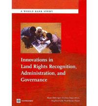 Cover image for Innovations in Land Rights Recognition, Administration and Governance