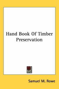 Cover image for Hand Book of Timber Preservation