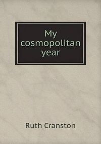 Cover image for My cosmopolitan year