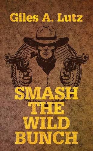 Cover image for Smash the Wild Bunch