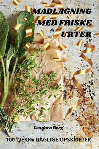 Cover image for Madlagning Med Friske Urter