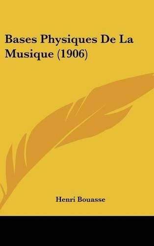 Bases Physiques de La Musique (1906)