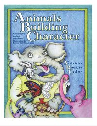 Cover image for Animals Building Character: An Activities Book to Color