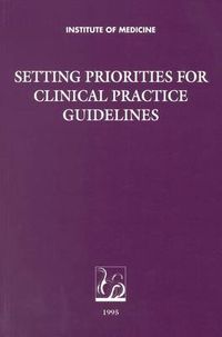 Cover image for Setting Priorities for Clinical Practice Guidelines