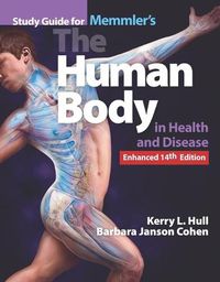 Cover image for Study Guide For Memmler's The Human Body In Health And Disease, Enhanced Edition