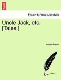 Cover image for Uncle Jack, Etc. [Tales.]