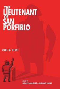 Cover image for The Lieutenant of San Porfirio