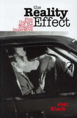Cover image for the Reality Effect: Film Culture and the Graphic Imperative