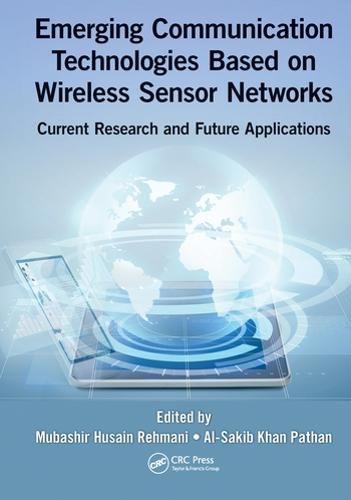 Cover image for Emerging Communication Technologies Based on Wireless Sensor Networks: Current Research and Future Applications