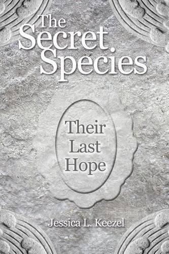 Cover image for The Secret Species: Their Last Hope