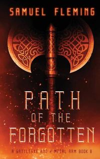 Cover image for Path of the Forgotten: A Modern Sword and Sorcery Serial